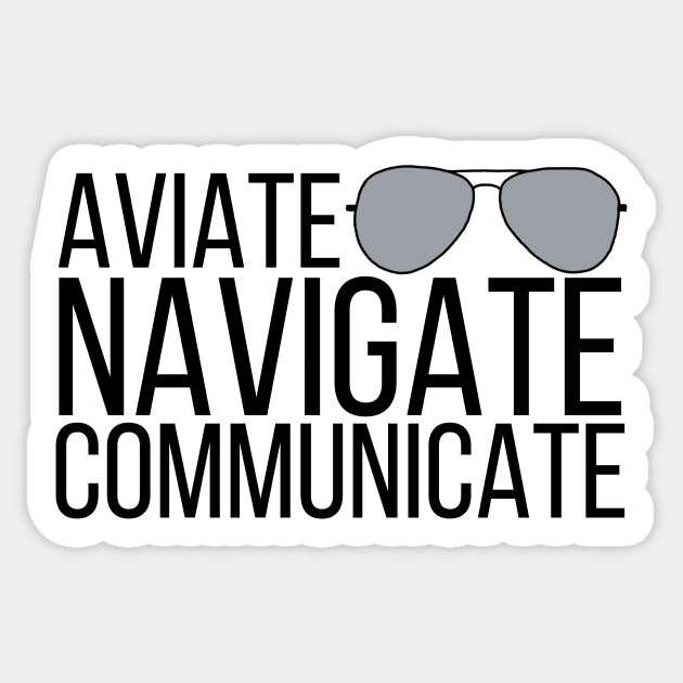 Aviate Navigate Communicate with Aviators Sticker by CorrieMick